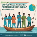 Do You Need a License for Fishing in India? A Complete Guide